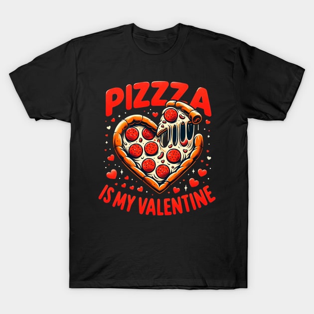 Pizza Is My Valentine Funny Valentines Day Heart Shape 2024 T-Shirt by Neldy